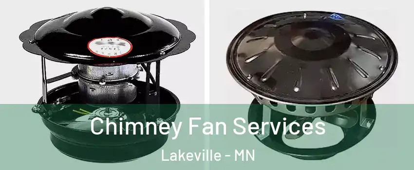  Chimney Fan Services Lakeville - MN