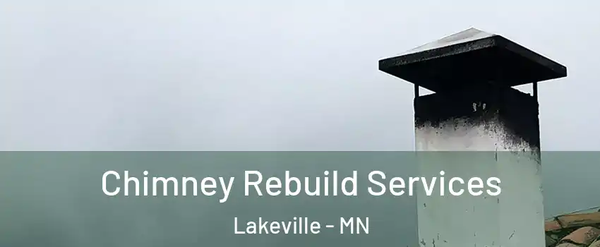 Chimney Rebuild Services Lakeville - MN