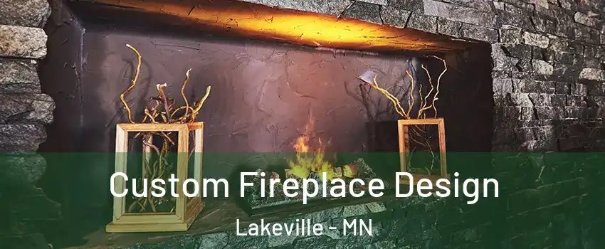  Custom Fireplace Design Lakeville - MN