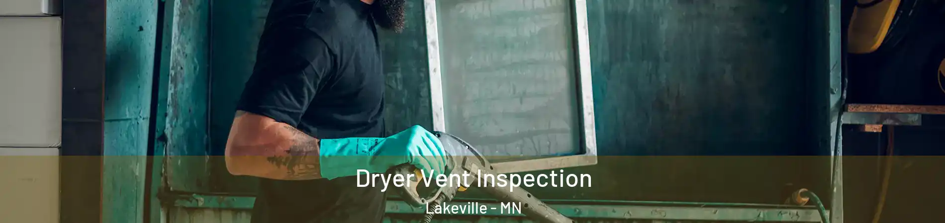  Dryer Vent Inspection Lakeville - MN