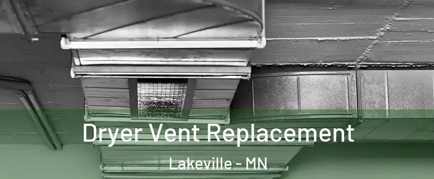  Dryer Vent Replacement Lakeville - MN
