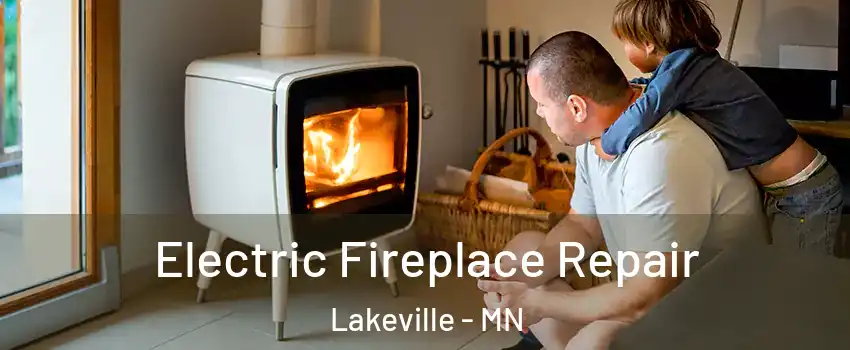  Electric Fireplace Repair Lakeville - MN