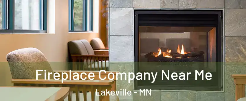  Fireplace Company Near Me Lakeville - MN