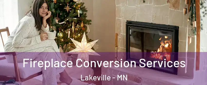  Fireplace Conversion Services Lakeville - MN