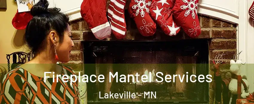  Fireplace Mantel Services Lakeville - MN