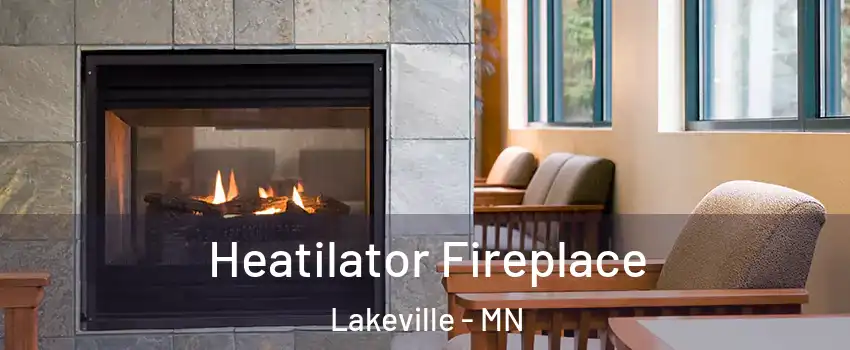  Heatilator Fireplace Lakeville - MN