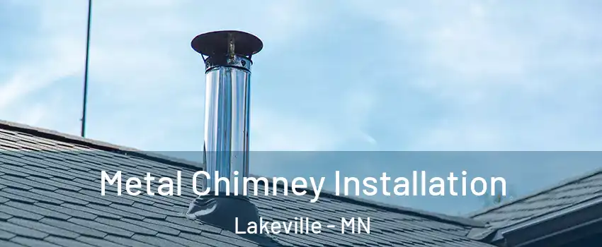  Metal Chimney Installation Lakeville - MN