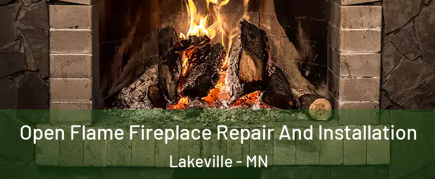  Open Flame Fireplace Repair And Installation Lakeville - MN