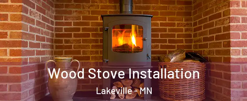  Wood Stove Installation Lakeville - MN